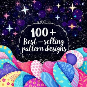 100+ Best-Selling Pattern Designs