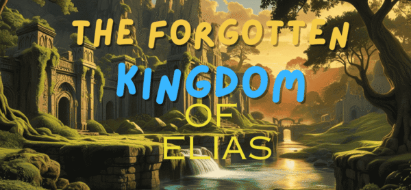 The Forgotten Kingdom Of Elias